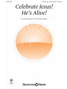 Celebrate Jesus He's Alive