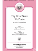 Thy Great Name We Praise