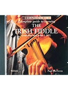 A Complete Guide to Learning the Irish Fiddle by for