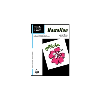 Short & Sweet Hawaiian Level 2 by - Schaum Wesley - for PVG Collection E (Book 1)