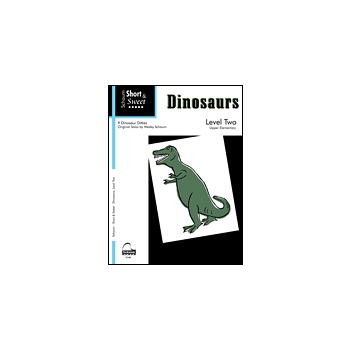 Short & Sweet Dinosaurs by Schaum Wesley for Piano