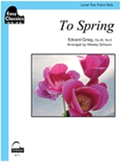 To Spring by Grieg Edvard - Schaum Wesley - for Piano