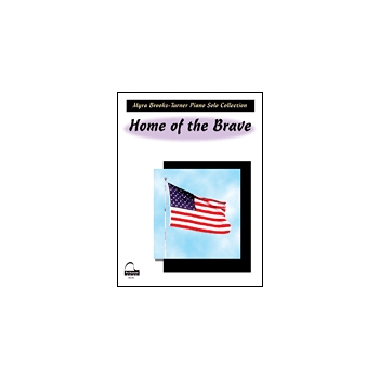 Home of the Brave by Brooks-Turner Myra - Brooks-Turner Myra - for Piano