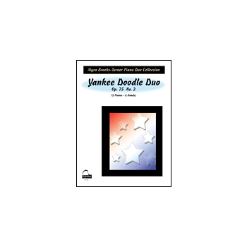 Yankee Doodle Duo Op. 75 No. 2 Level 6 by Brooks-Turner Myra for Piano