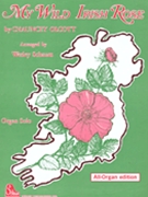 My Wild Irish Rose (organ) by for