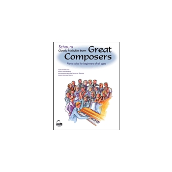 Classic Melodies From Great Composers by Various - Schaum - for Piano