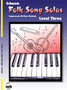 Folk Song Solos Level 3 by Schaum Wesley for Piano with Vocal