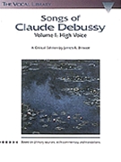 Songs Of Claude Debussy Volume 1 by Debussy Claude - Briscoe James R - for High Voice