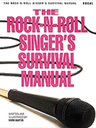 The Rock-N-Roll Singer's Survival Manual by for