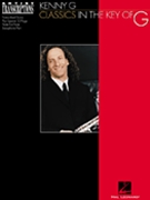 Classics In The Key Of G by Kenny G G Kenny for Combo Tran