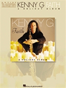 Faith A Holiday Album by Kenny G G Kenny for Sop Saxophone Co