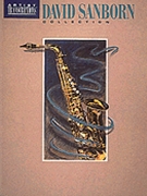 David Sanborn Collection by Sanborn David David Sanborn for Alto Sax Collection