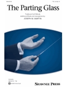 The Parting Glass (arr. Joseph M. Martin)