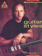 Guitar Styles Volume I by Knopfler Mark Mark Knopfler for Guitar Tab