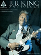 B B King Anthology by King B B - Definitive Collectio - B.B. King for Guitar Tab