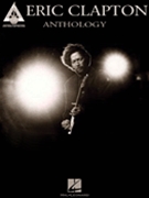 Eric Clapton Anthology by Clapton Eric Eric Clapton for Guitar Tab