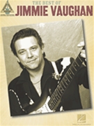 Best Of Jimmie Vaughan The by Vaughan Jimmie Jimmy Vaughan for Guitar Tab (Recorded Versions Se)