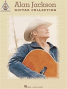 Alan Jackson Guitar Collection by Jackson Alan Alan Jackson for Guitar Tab