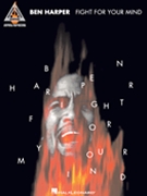 Ben Harper - Fight for Your Mind by Ben Harper for