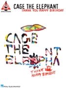 Cage the Elephant - Thank You Happy Birthday by Cage the Elephant for