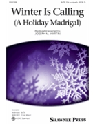 Winter Is Calling (A Holiday Madrigal)