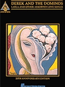 Layla And Other Assorted Love Songs by Derek and The Dominos Derek And The Domino for Guitar Tab (20th Anniversary Edi)