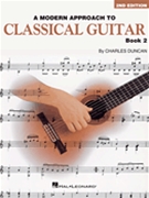 Modern Approach To Classical Guitar Bk 2 by Duncan Charles for Guitar Met (Bk 2)