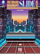 Fretboard Roadmaps: Slide Guitar by Sokolow Fred for Guitar Met (...slide Guitar)