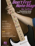 Don't Fret Note Map - Lefties by Ravagni Nicholas for Guitar