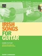Irish Songs For Guitar by Carnahan Danny for Guitar Collection (W/cd)