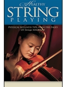 Healthy String Playing by - Strings Magazine - for Str Text/r