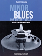 Minor Blues For Guitar Volume 1 by Bloom David for Guitar Met