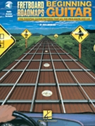 Fretboard Roadmaps for the Beginning Guitarist by for