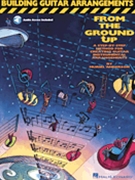 Building Guitar Arrangements... by Anderson Muriel for Guitar Met (...from The Ground U)