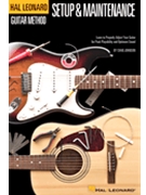 Hal Leonard Guitar Method - Guitar Setup & Maintenance by for