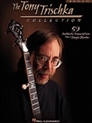Tony Trischka Collection by Trischka Tony Tony Trischka for Banjo Collection