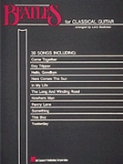 Beatles For Classical Guitar by Beatles - Beekman Larry - The Beatles for Guitar Collection