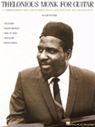 Thelonious Monk For Guitar by Monk Thelonious Thelonious Monk for Guitar