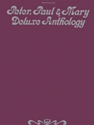 Peter Paul & Mary Deluxe Anthology by Peter Paul and Mary Peter Paul and Mary for PVG Collection