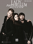 Need You Now by Lady Antebellum Lady Antebellum for PVG Collection