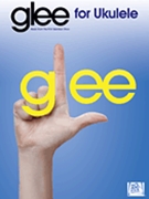 Glee For Ukulele by Various for Ukulele Co