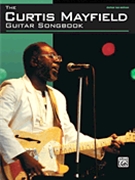 Curtis Mayfield Guitar Songbook by Mayfield Curtis Curtis Mayfield for Guitar Tab