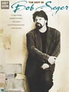 Best Of Bob Seger by Seger Bob Bob Seger for Guitar Tab