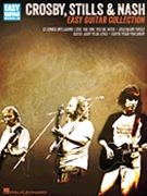Crosby Stills & Nash - Easy Guitar Collection by Crosby Stills and Nas for Easy Guita