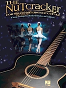 The Nutcracker for Solo Guitar by Tchaikovsky Pyotr Ilyich for