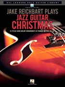 Jake Reichbart Plays Jazz Guitar Christmas by Jake Reichbart for Xmas Guitar