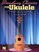 Broadway Classics for Ukulele by Various - Jim Beloff - for