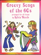 Groovy Songs of the '60s for Harp by - Sylvia Woods - Various for