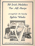 50 Irish Melodies For All Harps by Various - Woods Sylvia - for Harp Solo