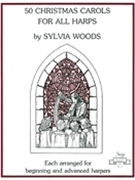 50 Christmas Carols for All Harps by - Sylvia Woods - Sylvia Woods for